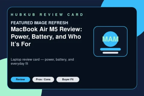 MacBook Air M5 Review: Power, Battery, and Who It’s For — editorial review card showing the product category, key review criteria, and buyer-fit signals